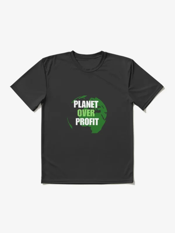 ECO Earth Day Planet Over Profit Sustainability Active T-shirt for Earth Day